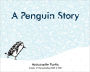 A Penguin Story