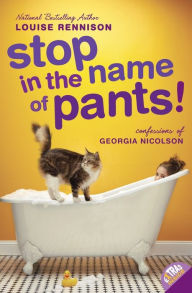 Title: Stop in the Name of Pants! (Confessions of Georgia Nicolson Series #9), Author: Louise Rennison