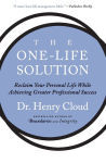 Alternative view 1 of The One-Life Solution: Reclaim Your Personal Life While Achieving Greater Professional Success