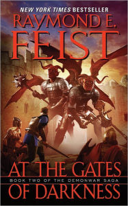 Title: At the Gates of Darkness (Demonwar Saga Series #2), Author: Raymond E. Feist