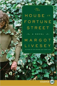 Title: The House on Fortune Street, Author: Margot Livesey