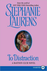 Title: To Distraction (Bastion Club Series), Author: Stephanie Laurens