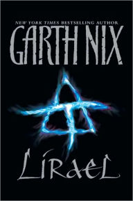 Title: Lirael: Daughter of the Clayr (Abhorsen Series #2), Author: Garth Nix