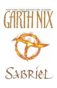 Title: Sabriel (Abhorsen Series #1), Author: Garth Nix