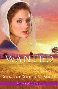 Title: Wanted (Sisters of the Heart Series #2), Author: Shelley Shepard Gray