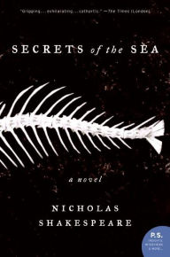 Title: Secrets of the Sea: A Novel, Author: Nicholas Shakespeare