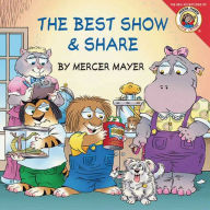 Title: The Best Show and Share (Little Critter Series), Author: Mercer Mayer