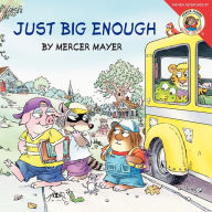 Title: Just Big Enough (Little Critter Series), Author: Mercer Mayer