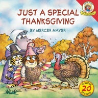 Title: Little Critter: Just a Special Thanksgiving, Author: Mercer Mayer