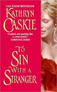 Title: To Sin with a Stranger (Seven Deadly Sins Series #1), Author: Kathryn Caskie