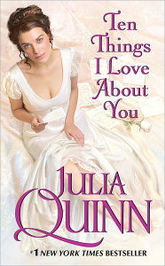 Title: Ten Things I Love about You (Bevelstoke Series #3), Author: Julia Quinn