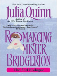 Title: Romancing Mister Bridgerton: The Second Epilogue (Bridgerton Series), Author: Julia Quinn