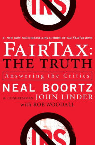 Title: FairTax: The Truth: Answering the Critics, Author: Neal Boortz