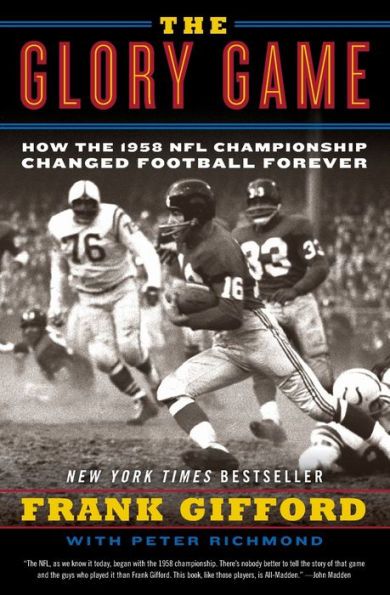 The Glory Game: How the 1958 NFL Championship Changed Football Forever