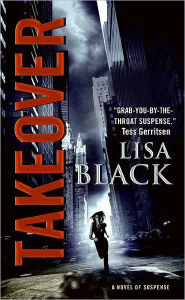 Title: Takeover (Theresa MacLean Series #1), Author: Lisa Black