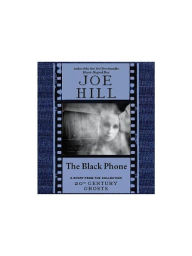 Title: The Black Phone: A Story from the Collection 20th Century Ghosts, Author: Joe Hill