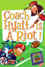 Coach Hyatt Is a Riot! (My Weird School Daze Series #4)