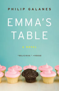 Title: Emma's Table: A Novel, Author: Philip Galanes