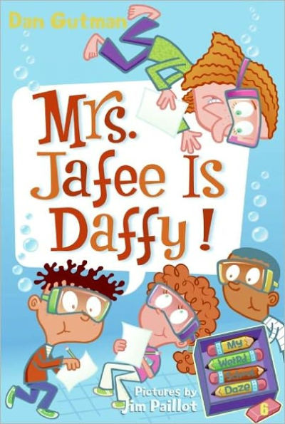 Mrs. Jafee Is Daffy! (My Weird School Daze Series #6)