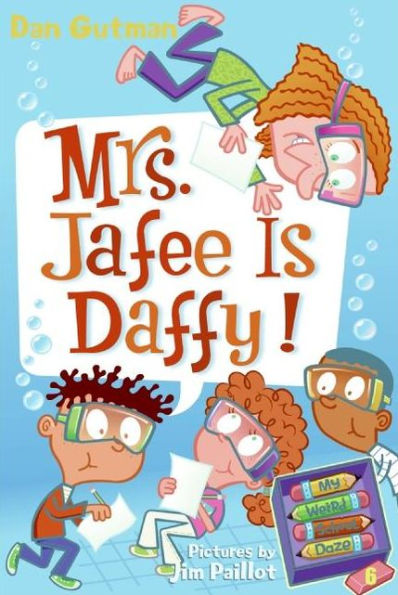Mrs. Jafee Is Daffy! (My Weird School Daze Series #6)