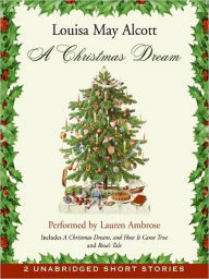 Title: A Christmas Dream, Author: Louisa May Alcott