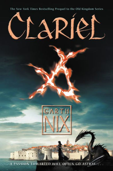 Clariel: The Lost Abhorsen (Old Kingdom/Abhorsen Series #4)