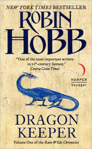 Title: Dragon Keeper (Rain Wilds Chronicles #1), Author: Robin Hobb