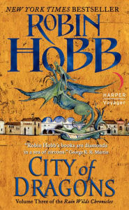 Title: City of Dragons (Rain Wilds Chronicles #3), Author: Robin Hobb