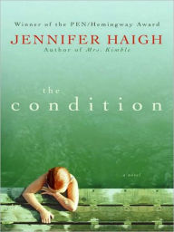 Title: The Condition, Author: Jennifer Haigh