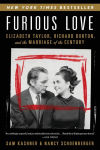 Alternative view 1 of Furious Love: Elizabeth Taylor, Richard Burton, and the Marriage of the Century