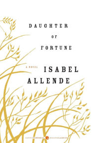 Title: Daughter of Fortune, Author: Isabel Allende