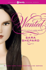 Title: Wanted (Pretty Little Liars Series #8), Author: Sara Shepard