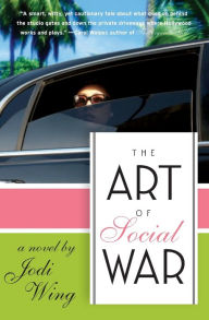 Title: The Art of Social War: A Novel, Author: Jodi Wing