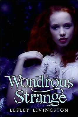 Wondrous Strange (Wondrous Strange Series #1)