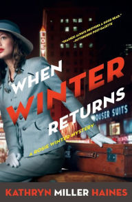 Title: When Winter Returns (Rosie Winter Series #4), Author: Kathryn Miller Haines