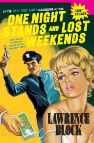 Title: One Night Stands and Lost Weekends, Author: Lawrence Block