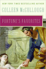 Title: Fortune's Favorites (Masters of Rome Series #3), Author: Colleen McCullough