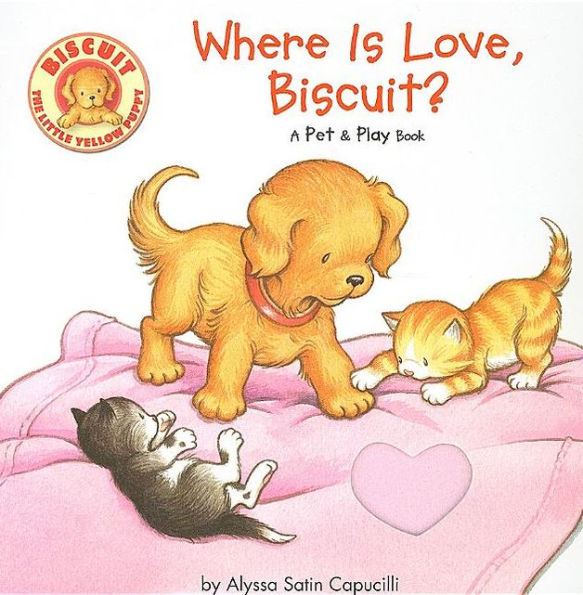 Where Is Love, Biscuit?: A Pet & Play Book (Biscuit Series)