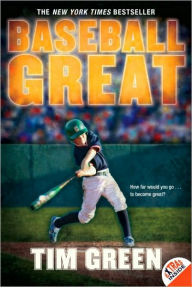 Title: Baseball Great (Baseball Great Series #1), Author: Tim Green