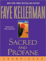 Title: Sacred and Profane (Peter Decker and Rina Lazarus Series #2), Author: Faye Kellerman