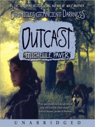 Title: Outcast (Chronicles of Ancient Darkness Series #4), Author: Michelle Paver