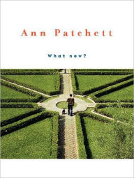 Title: What Now?, Author: Ann Patchett