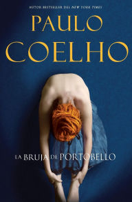 Title: La bruja de Portobello (The Witch of Portobello), Author: Paulo Coelho