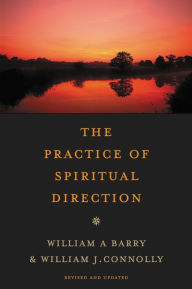Title: The Practice of Spiritual Direction, Author: William A. Barry