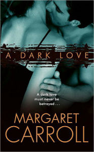 Title: A Dark Love, Author: Margaret Carroll