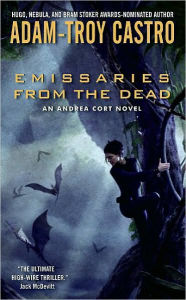 Title: Emissaries from the Dead, Author: Adam-Troy Castro