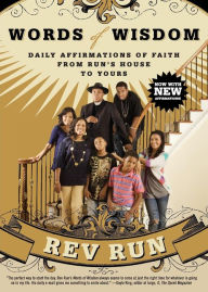 Title: Words of Wisdom: Daily Affirmations of Faith from Run's House to Yours, Author: Rev Run