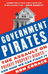 Alternative view 1 of Government Pirates: The Assault on Private Property Rights--and How We Can Fight It