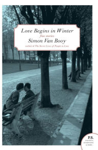 Title: Love Begins in Winter, Author: Simon Van Booy