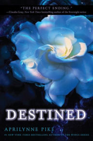 Title: Destined, Author: Aprilynne Pike